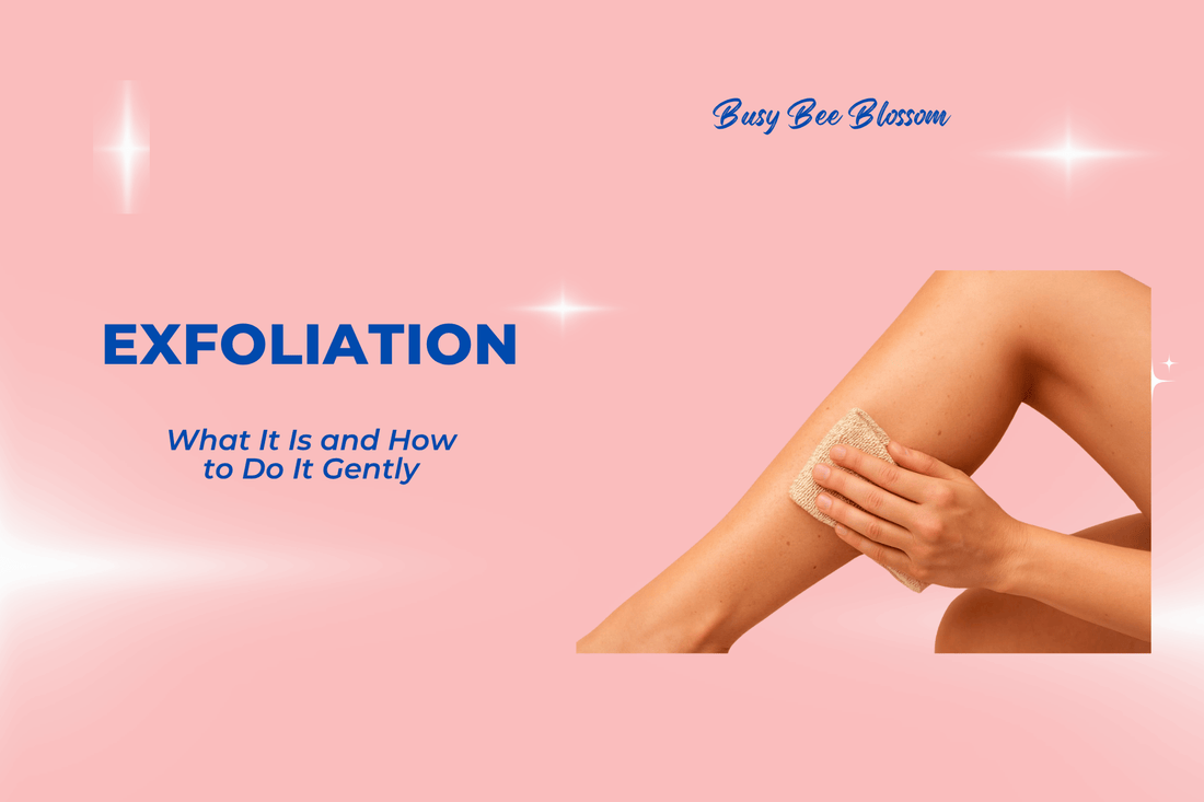 Exfoliation: What it is and how to do it gently