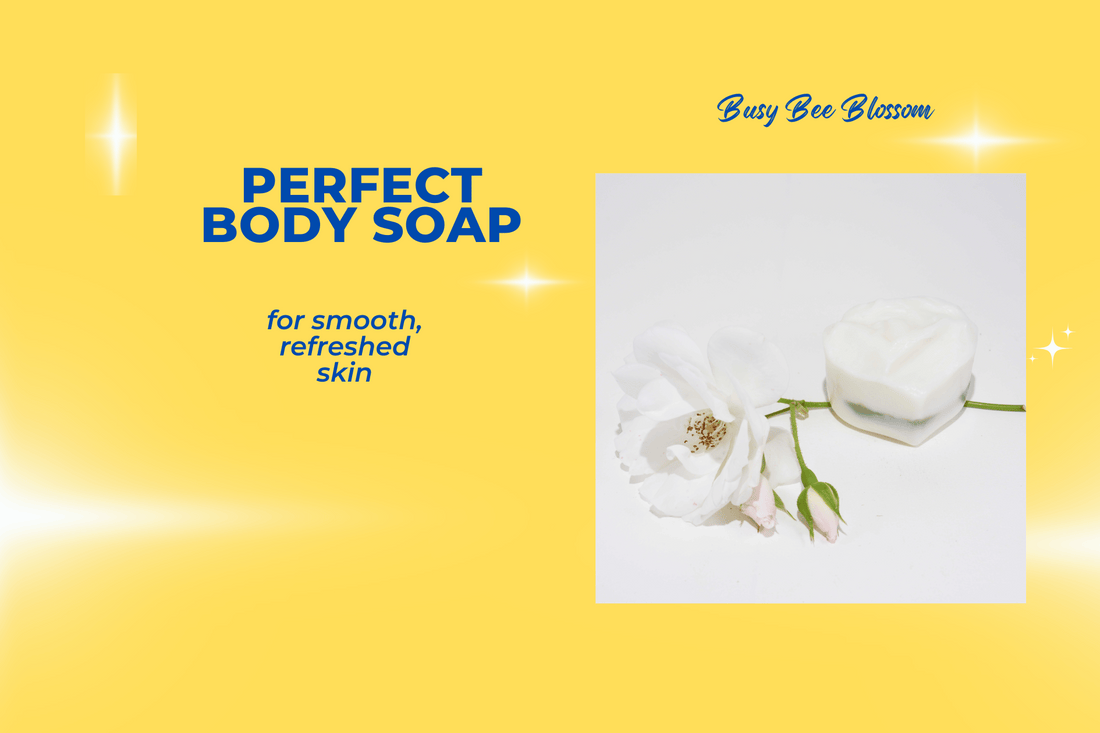 The perfect body soap for smooth, refreshed skin