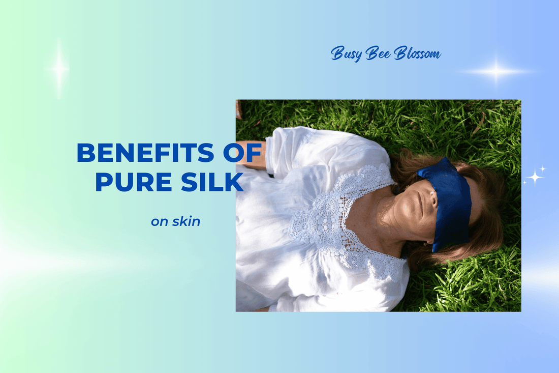 What are the benefits of pure silk on skin?